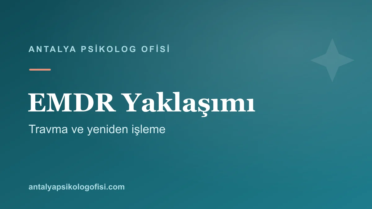 EMDR yaklaşımı ve travma çalışması